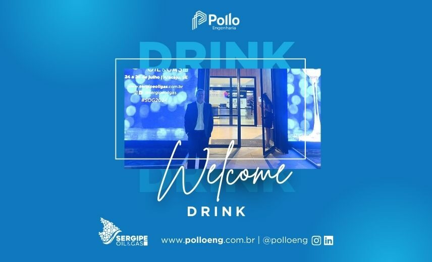 Pollo Engenharia é convidada a participar do Welcome Drink da Sergipe Oil and Gas 2024